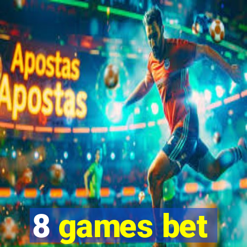 8 games bet